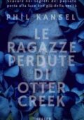 img Phil Kansel - Le ragazze perdute di Otter Creek (2018)