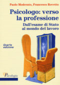 img Paolo Moderato, Francesco Rovetto - Psicologo: verso la professione. Dall