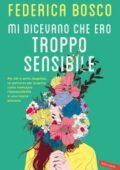 Federica Bosco - Mi dicevano che ero troppo sensibile (2018)