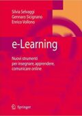 Silvia Selvaggi, Gennaro Sicignano, Enrico Vollono - E-learning. Nuovi strumenti per insegnare, apprendere, comunicare online (2007)