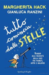 Margherita Hack, Gianluca Ranzini – Tutto Comincia Dalle Stelle (2011)
