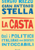 img Gian Antonio Stella, Sergio Rizzo - La casta, così i politici italiani sono diventati intoccab