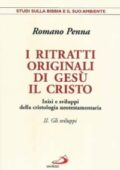 Romano Penna - I ritratti originali di Gesù Cristo. Inizi e sviluppi della cristologia neotestamentaria. Vol. 2 (2011) PDF