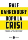 img Ralf Dahrendorf - Dopo la crisi. Torniamo all