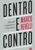 Marco Revelli - Dentro e contro. Quando il populismo è di governo (2015)