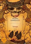 img Valerio Evangelisti - Tortuga (2009)