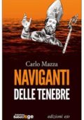 Carlo Mazza - Naviganti delle tenebre (2018)