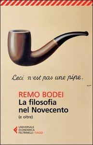 Remo Bodei – La filosofia nel Novecento. (e oltre) (2015)