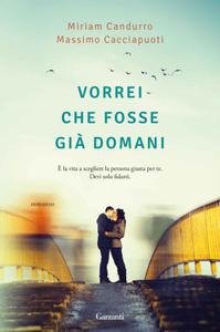 Miriam Candurro, Massimo Cacciapuoti – Vorrei che fosse già domani (2018)
