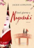 img Jackie Copleton - Quel giorno a Nagasaki (2018)