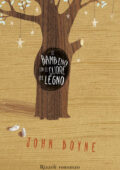 John Boyne - Il bambino con il cuore di legno (2012)