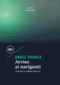 Annie Proulx - Avviso ai naviganti (2018)