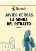Javier Cercas - La donna del ritratto (2018)