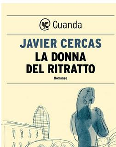 Javier Cercas – La donna del ritratto (2018)