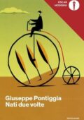 Giuseppe Pontiggia - Nati due volte (2014)