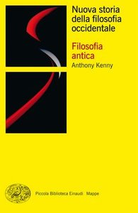 Anthony Kenny – Nuova storia della filosofia occidentale. Vol. I: Filosofia antica: 1 (2012)