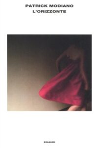 Patrick Modiano – L’orizzonte (2012)