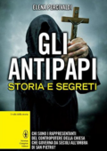 Elena Percivaldi - Gli antipapi. Storia e segreti (2014)
