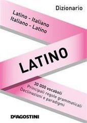 De Agostini – Dizionario latino-italiano, italiano-latino (2011)