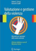 img Robert I. Simon, Kenneth Tardiff - Valutazione e gestione della violenza: Manuale per operatori