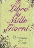 Shannon Hale - Il libro dei mille giorni (2008)