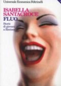 Isabella Santacroce - Fluo. Storie di giovani a Riccione (2001)