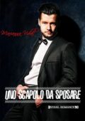 Marianna Vidal - Uno scapolo da sposare (2018)