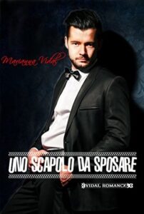 Marianna Vidal – Uno scapolo da sposare (2018)