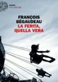 François Bégaudeau - La ferita, quella vera (2018)