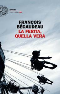 François Bégaudeau – La ferita, quella vera (2018)