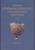 Nuovo dizionario patristico e di antichità cristiane. Vol. 2: F-O (2007)