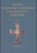 Nuovo dizionario patristico e di antichità critiane. Vol. 3: P-Z (2008)