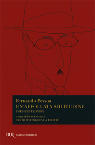 Fernando Pessoa – Un’affollata solitudine (2015)