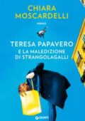 Chiara Moscardelli - Teresa Papavero e la maledizione di Strangolagalli (2018)