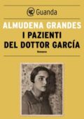 Almudena Grandes - I pazienti del dottor García (2018)