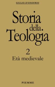 Storia della teologia. Vol. 2: Età medievale (1996)