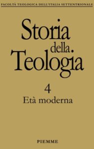 Storia della teologia. Vol. 4: Età moderna (2001)