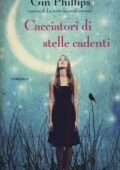 Gin Phillips - Cacciatori di Stelle Cadenti (2012)
