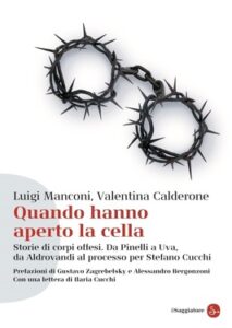 Luigi Manconi, Valentina Calderone – Quando hanno aperto la cella (2013)