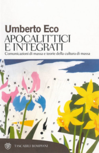 Umberto Eco – Apocalittici e integrati (2011)