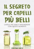 img Cristina Sarto - Il segreto per capelli più belli: Capelli più sani e voluminosi con questi a