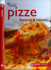Voglia Di Cucinare – Pizze Focacce e Calzoni (2012)
