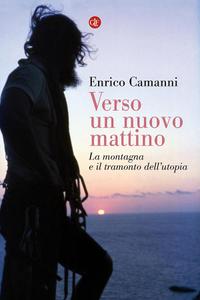 Enrico Camanni – Verso un nuovo mattino (2018)