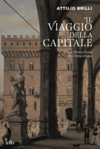 Attilio Brilli – Il viaggio della capitale (2017)