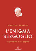 Massimo Franco - L'enigma Bergoglio (2020)