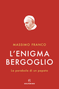 Massimo Franco – L’enigma Bergoglio (2020)