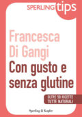 Francesca Di Gangi - Con gusto e senza glutine (2012)