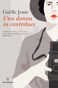 Gaelle Josse – Una donna in controluce (2020)