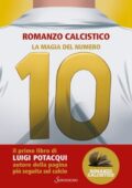 Luigi Potacqui (Romanzo Calcistico) - La magia del numero 10 (2020)