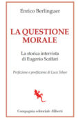 Enrico Berlinguer, Eugenio Scalfari - La questione morale (2020)